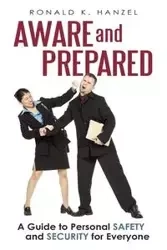Aware and Prepared - Hanzel Ronald K.