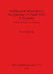 Architectural Terracottas at the Sanctuary of Punta Stilo at Kaulonia - Nicola Giaccone