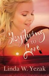 Skydiving to Love - Linda Yezak W