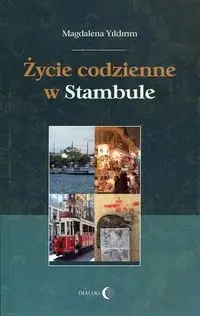 Życie codzienne w Stambule - Magdalena Yildirim