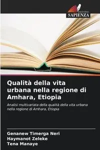 Qualità della vita urbana nella regione di Amhara, Etiopia - Neri Genanew  Timerga