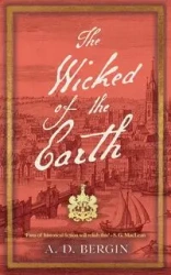 The Wicked of the Earth - Bergin A. D.