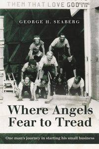 Where Angels Fear to Tread - Seaberg George H.