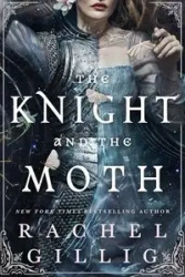 The Knight and the Moth wer. angielska - Rachel Gillig