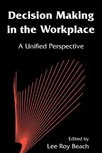 Decision Making in the Workplace - Beach Lee Roy