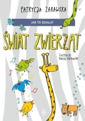 Jak to działa? Świat zwierząt - Patrycja Zarawska