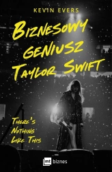 Biznesowy geniusz Taylor Swift - Kevin Evers
