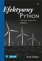 Efektywny Python. 90 sposobów na lepszy kod - Brett Slatkin