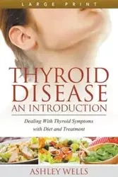 Thyroid Disease - Ashley Wells