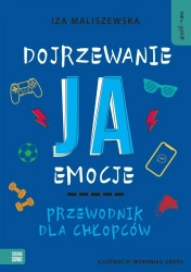 Self-care. Dojrzewanie, ja, emocje. Przewodnik - Iza Maliszewska