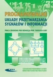 Programowalne układy przetwarzania sygnałów i inf. - Łuba Tadeusz (red.)