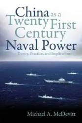 China as a Twenty-First Century Naval Power - Michael A. McDevitt