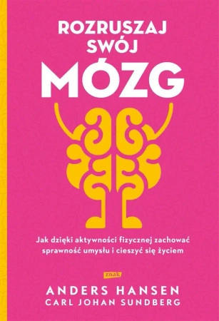 Rozruszaj swój mózg - Anders Hansen, Carl Johan Sundberg, Tomasz Oczkow