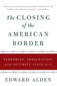 The Closing of the American Border - Alden Edward