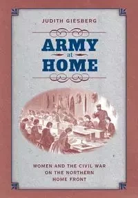 Army at Home - Judith Giesberg