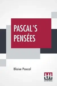 Pascal's Pensees - Pascal Blaise