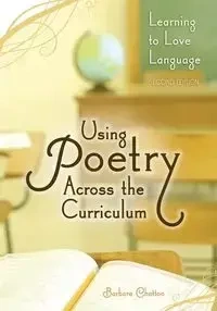 Using Poetry Across the Curriculum - Barbara Chatton