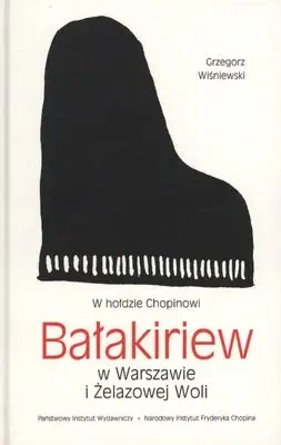 Bałakiriew w Warszawie i żelazowej woli - Grzegorz Wiśniewski
