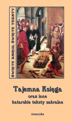 eBook Tajemna księga oraz inne katarskie pisma sakralne - Andrzej Sarwa epub