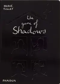 The Game of Shadows - Tullet Hervé