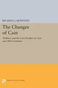 The Changes of Cain - Quinones Ricardo J.