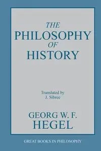 The Philosophy of History - Hegel G. W.F.