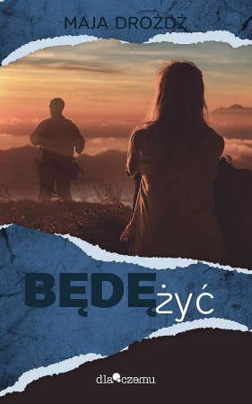 Będę Żyć - Drożdż Maja