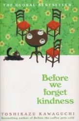 Before We Forget Kindness - Toshikazu Kawaguchi