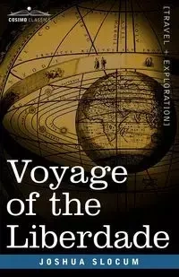 Voyage of the Liberdade - Joshua Slocum