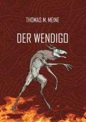 Der Wendigo - Thomas M. Meine