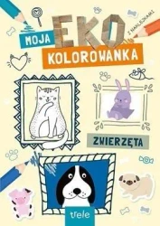 Zwierzęta. Moja Eko Kolorowanka - praca zbiorowa