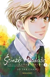 Ścieżki Młodości. Tom 8 - Io Sakisaka