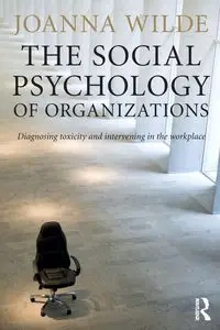 The Social Psychology of Organizations - Joanna Wilde
