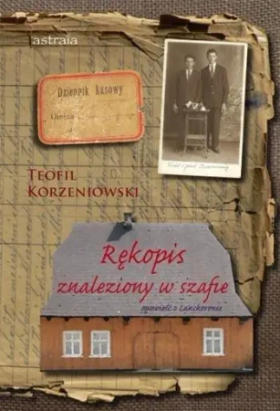 Rękopis znaleziony w szafie. Opowieść... - Teofil Korzeniowski