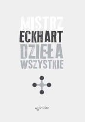 Dzieła wszystkie Tom 4 - Mistrz Eckhart
