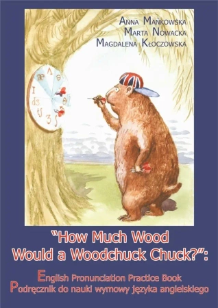 How Much Wood Would a Woodchuck Chuck - praca zbiorowa