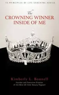 The Crowning Winner Inside of Me - Kimberly Bonnell