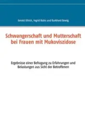 Schwangerschaft und Mutterschaft bei Frauen mit Mukoviszidose - Gerald Ullrich