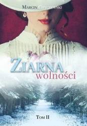 Ziarna wolności T.2 - Marcin Chyczewski