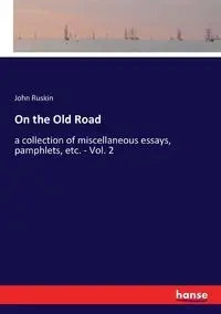 On the Old Road - John Ruskin