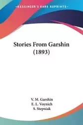 Stories From Garshin (1893) - Garshin V. M.