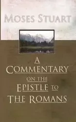 A Commentary on the Epistle to the Romans - Stuart Moses
