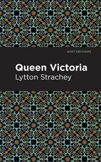 Queen Victoria - Strachey Lytton