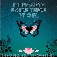Interprète entre Terre et Ciel - Marina Petitdemange