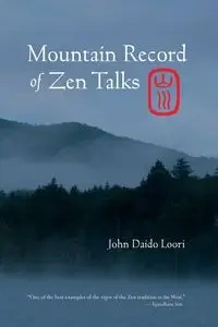 Mountain Record of Zen Talks - John Loori Daido