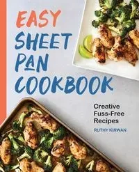 Easy Sheet Pan Cookbook - Kirwan Ruthy