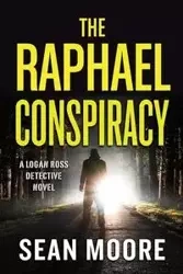 The Raphael Conspiracy - Sean Moore