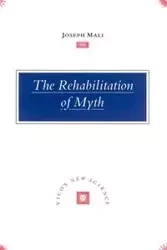 The Rehabilitation of Myth - Joseph Mali