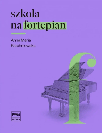 Szkoła na fortepian w.2014 PWM - Anna Maria Klechniowska