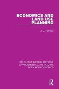 Economics and Land Use Planning - Harrison A. J.